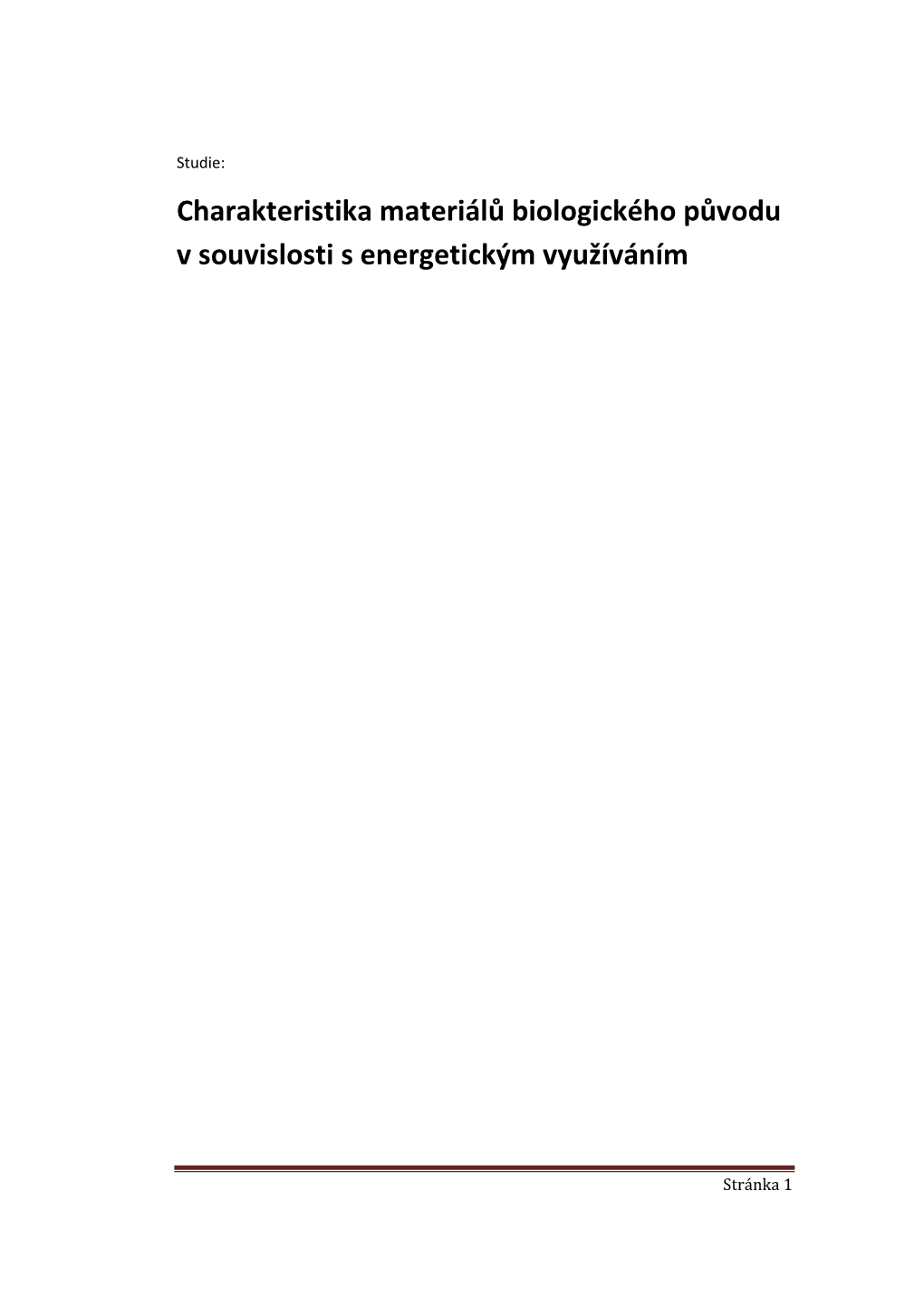 Charakteristika Materiálů Biologického Původu V Souvislosti S Energetickým Využíváním