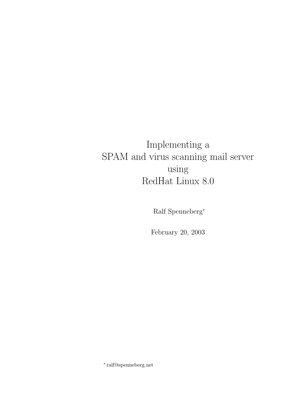 Implementing a SPAM and Virus Scanning Mail Server Using Redhat Linux 8.0