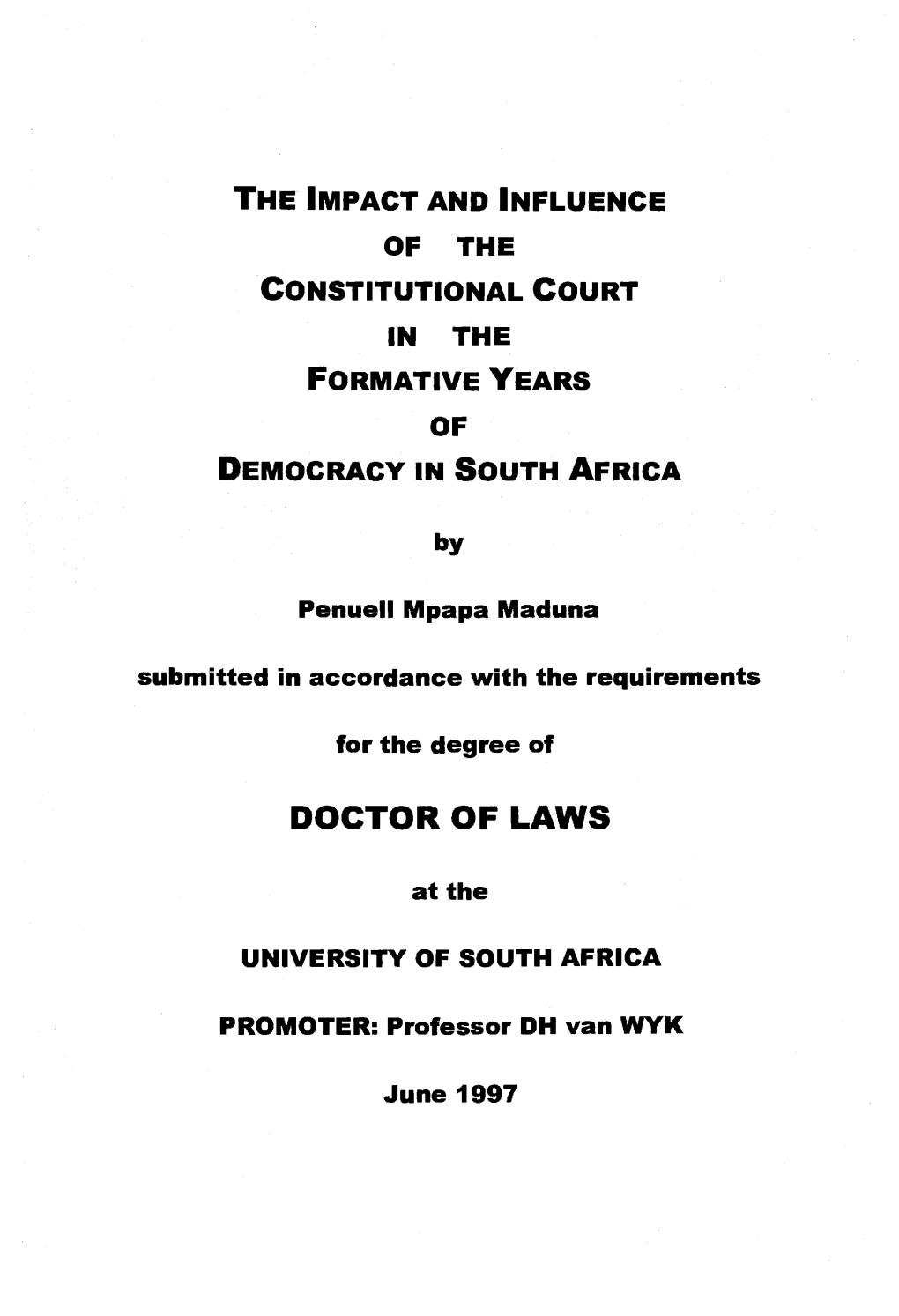 The Constitutional Court in the Formative Years of Democracy in South Africa
