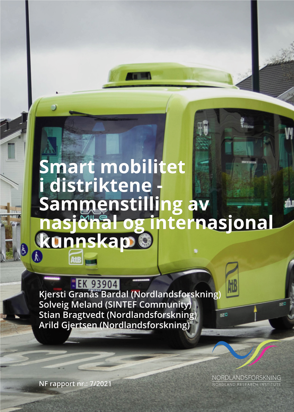 Smart Mobilitet I Distriktene - Sammenstilling Av Nasjonal Og Internasjonal Kunnskap