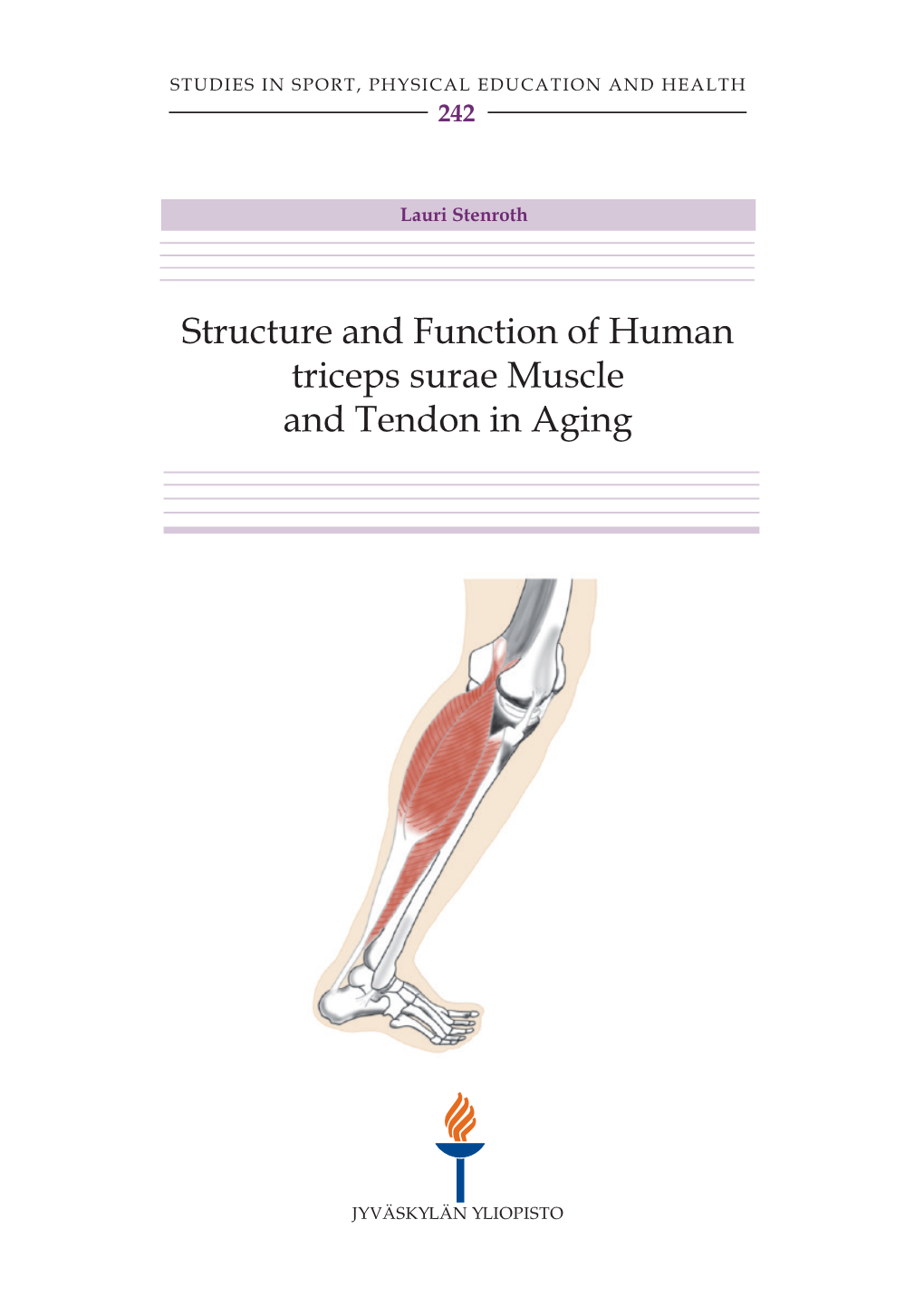 Structure and Function of Human Triceps Surae Muscle and Tendon in Aging STUDIES in SPORT, PHYSICAL EDUCATION and HEALTH 242