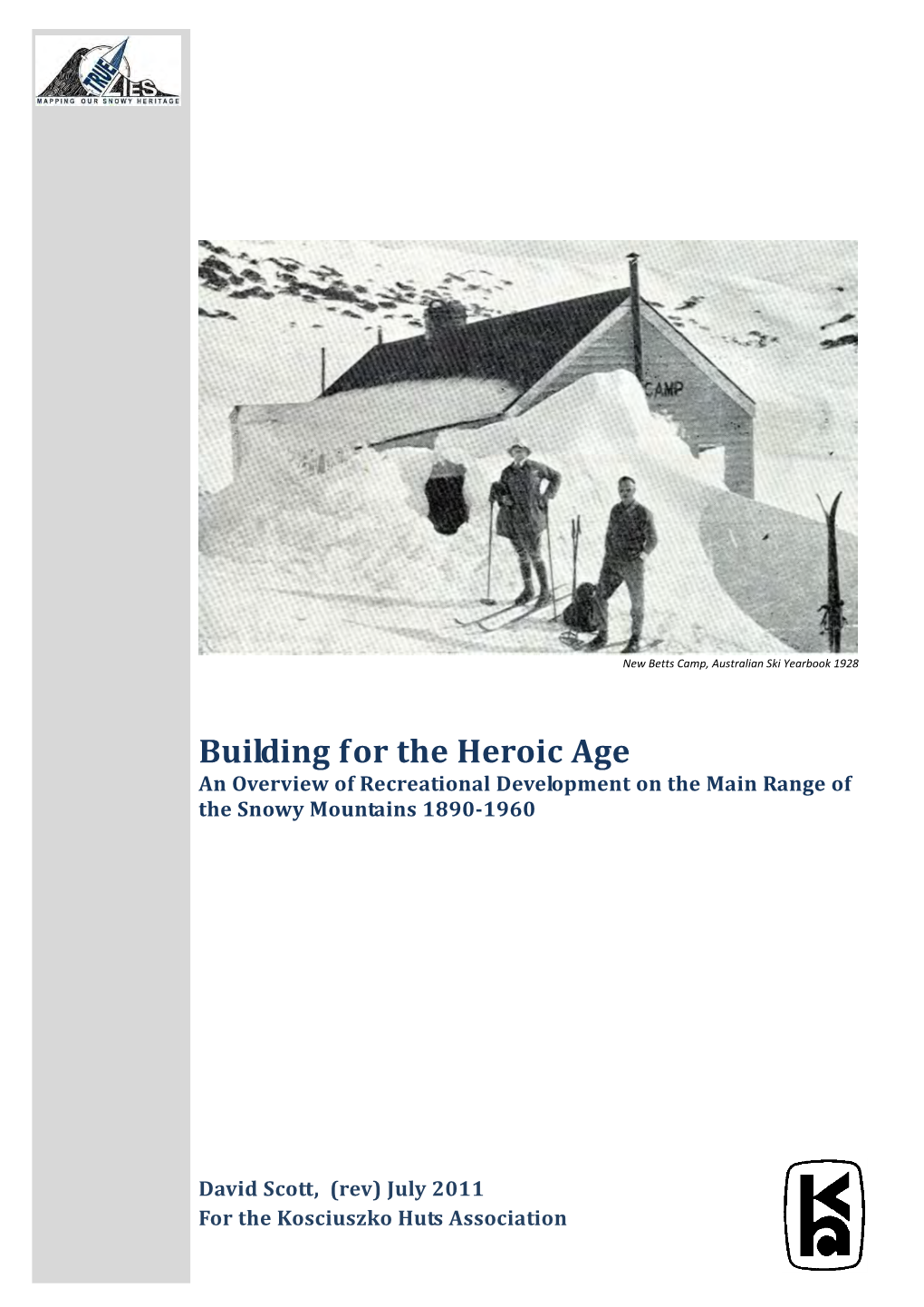 Building for the Heroic Age an Overview of Recreational Development on the Main Range of the Snowy Mountains 1890‐1960