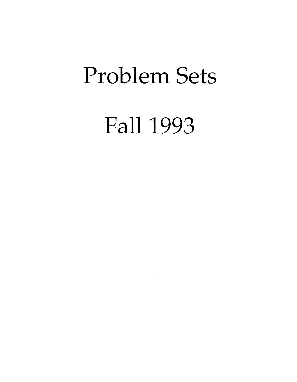 Problem Sets Fall 1993