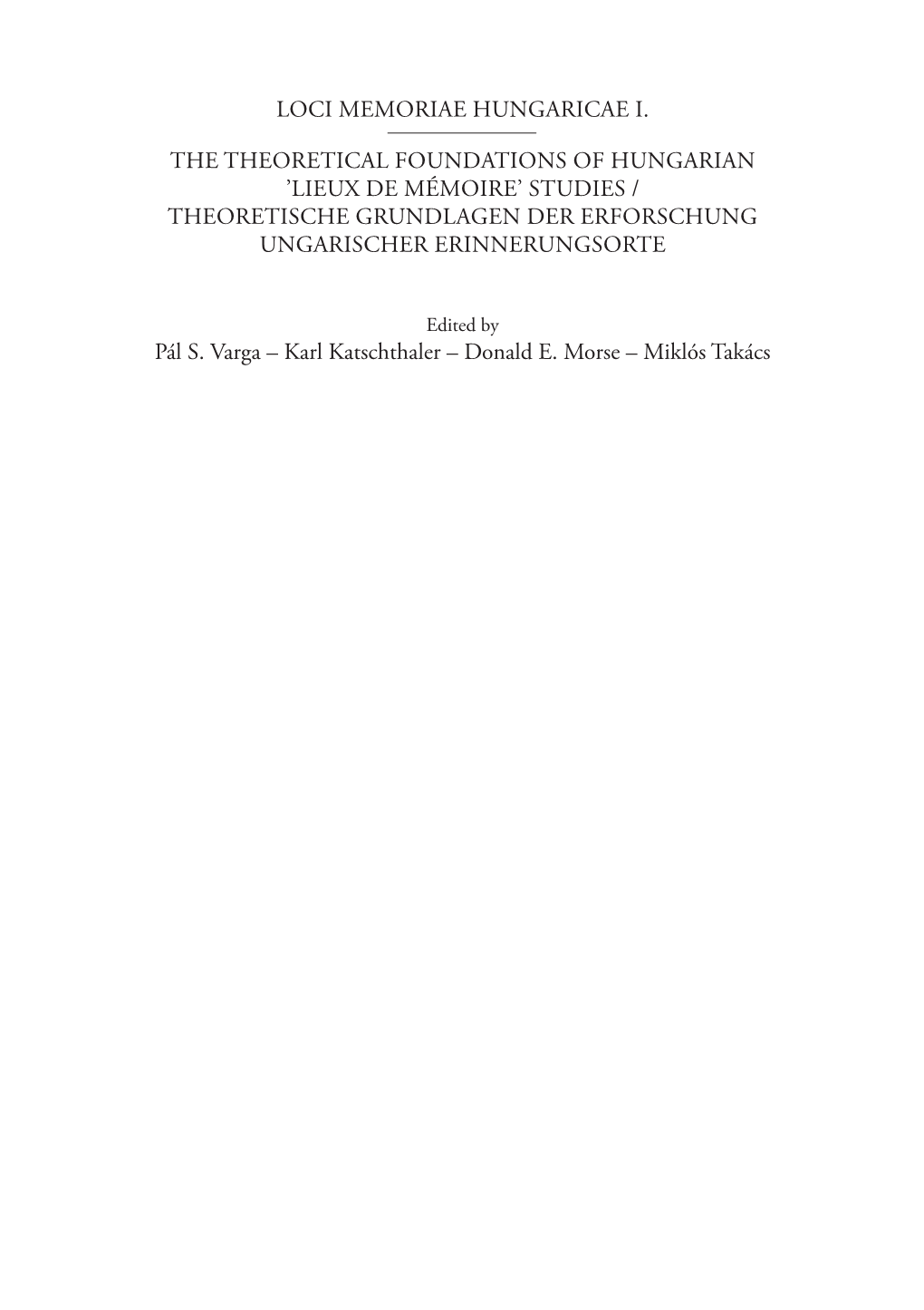 Loci Memoriae Hungaricae I. the Theoretical Foundations