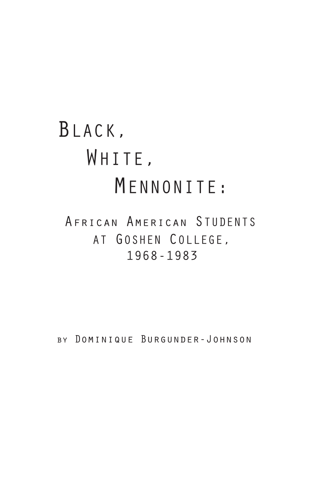 Black, White, Mennonite