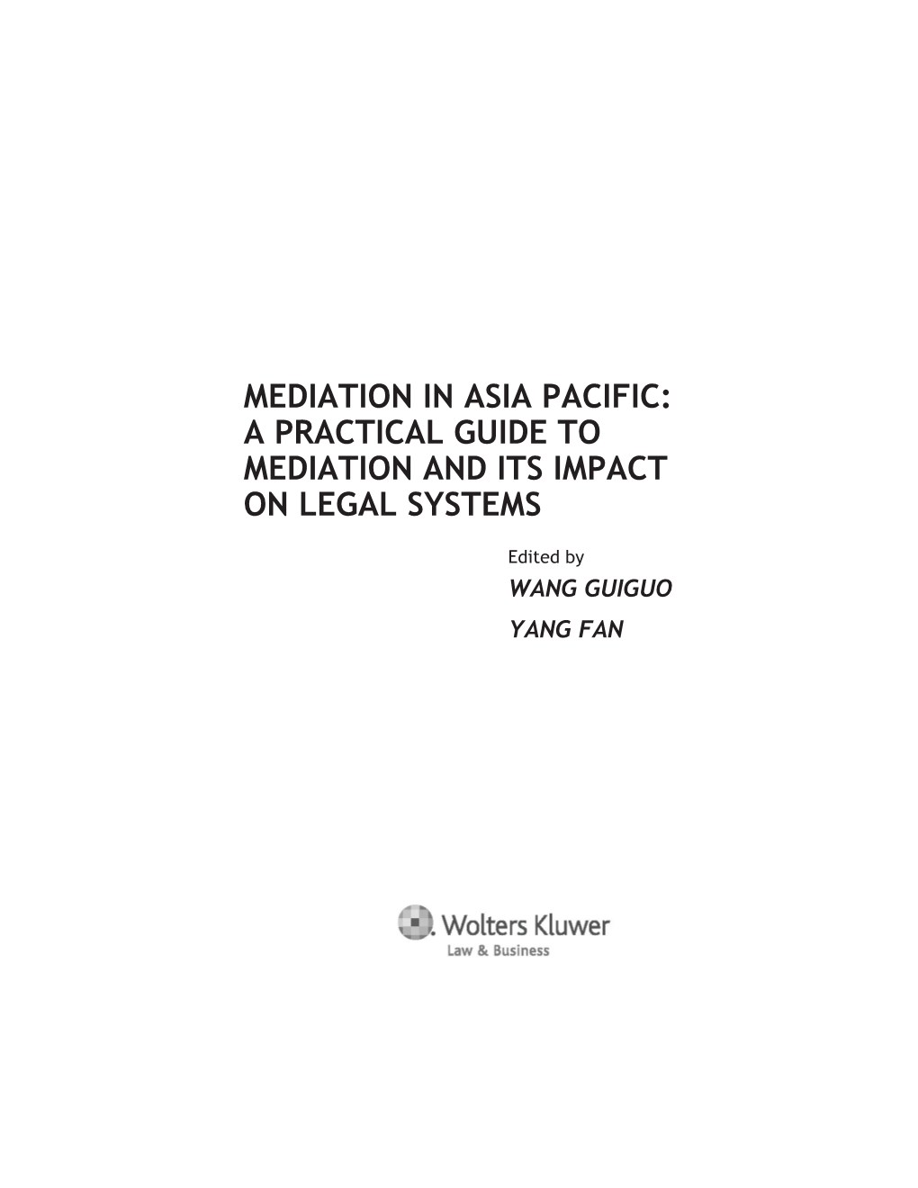 A Practical Guide to Mediation and Its Impact on Legal Systems