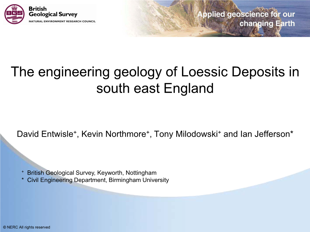 The Engineering Geology of Loessic Deposits in South East England