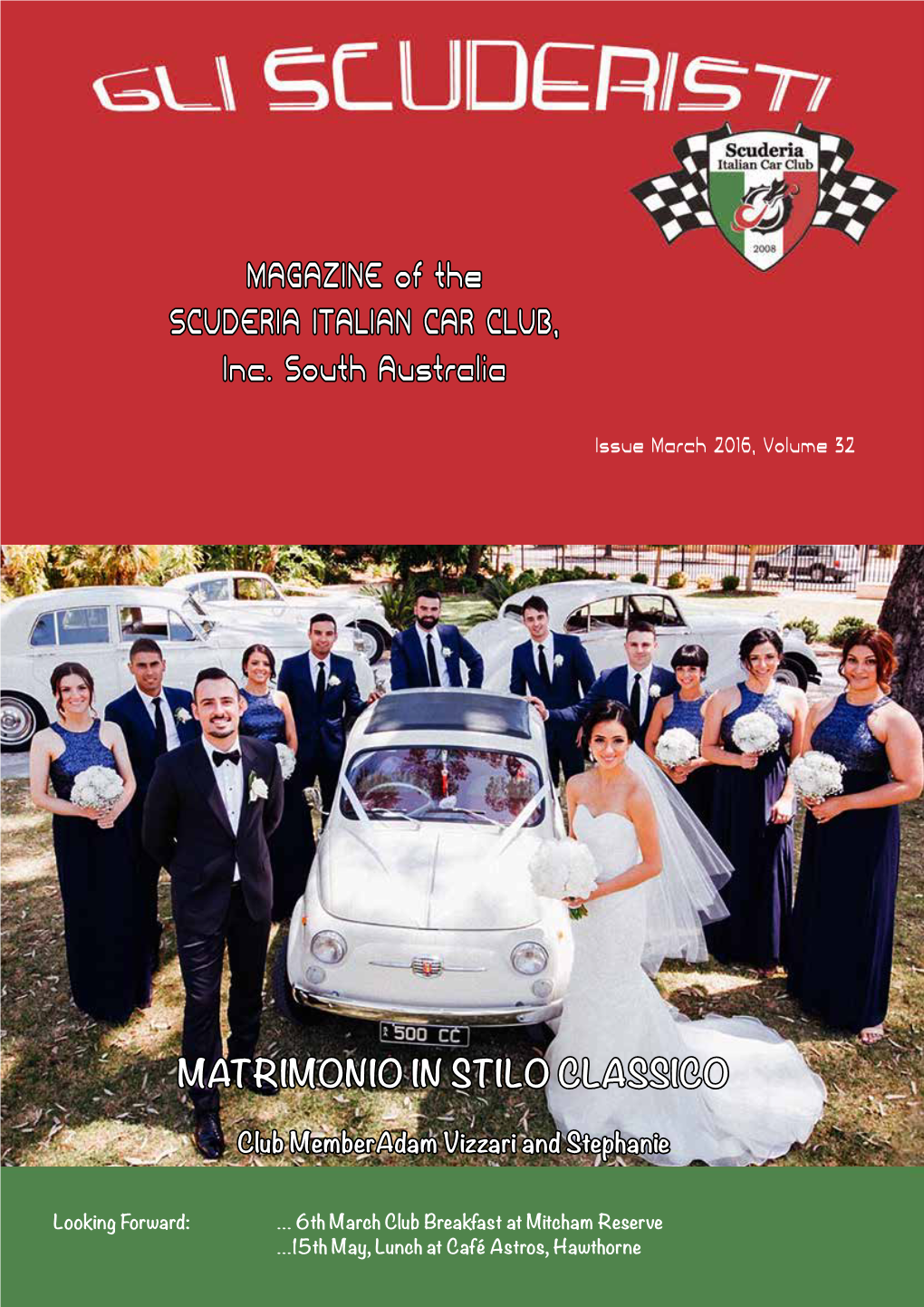 MAGAZINE of the SCUDERIA ITALIAN CAR CLUB, Inc. South Australia