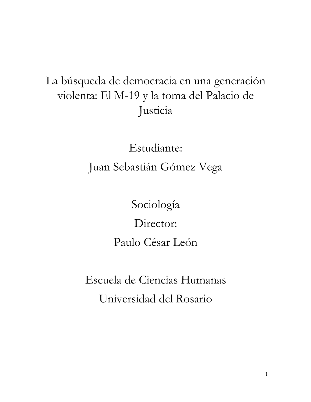 El M-19 Y La Toma Del Palacio De Justicia Estudiante: Juan Sebastián G