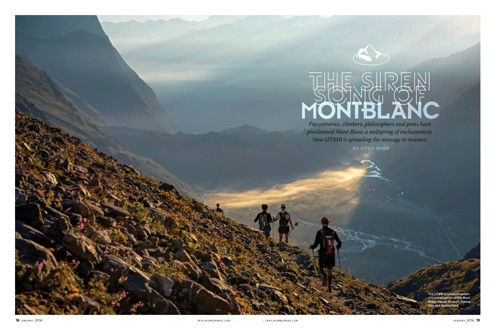 THE SIREN SONG of MONTBLANC for Centuries, Climbers, Philosophers and Poets Have Proclaimed Mont Blanc a Wellspring of Enchantment