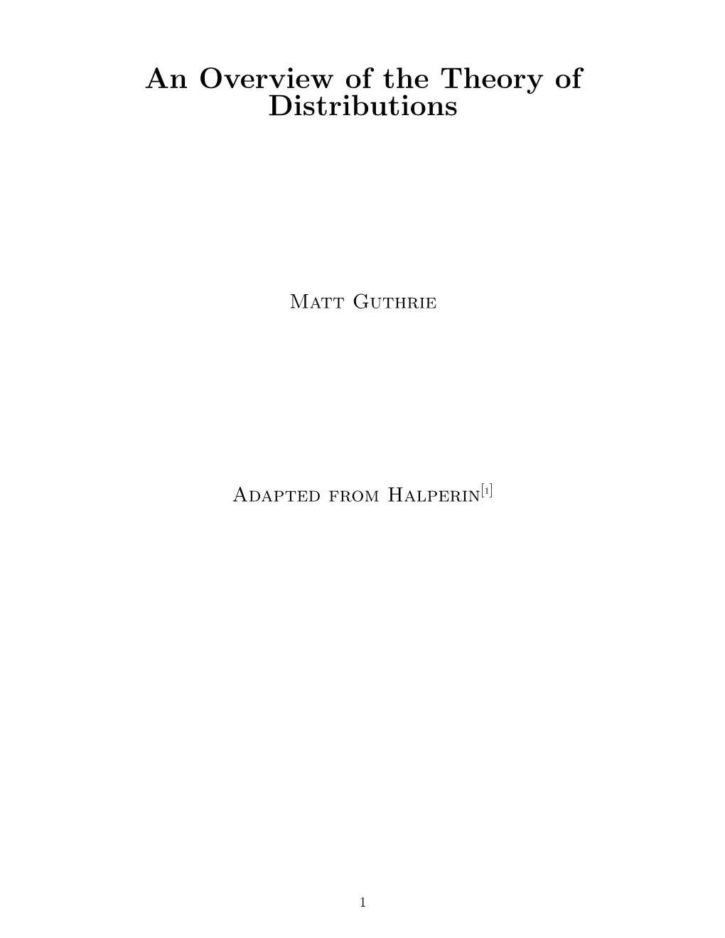 An Overview of the Theory of Distributions