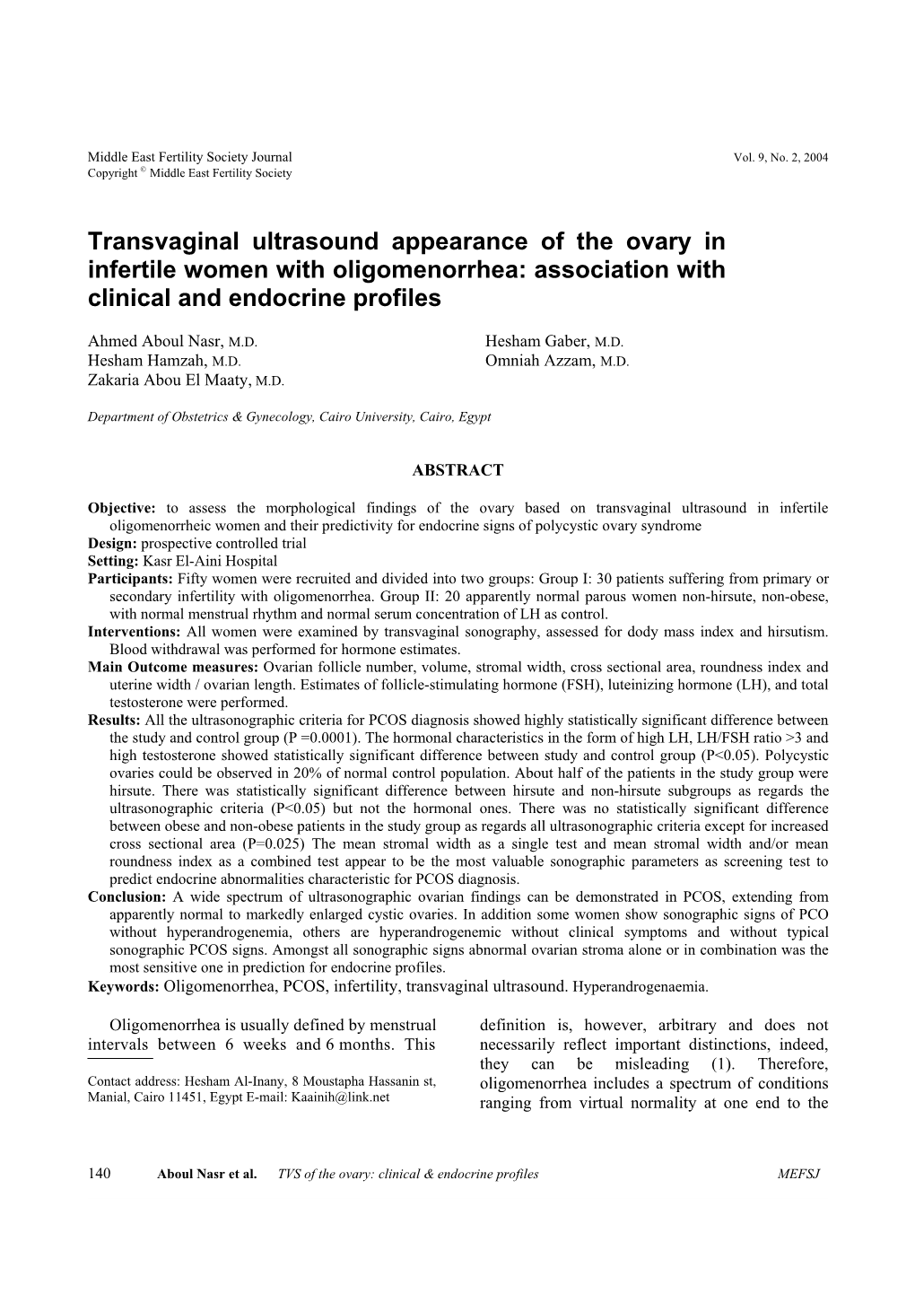 Transvaginal Ultrasound Appearance of the Ovary in Infertile Women with Oligomenorrhea: Association with Clinical and Endocrine Profiles