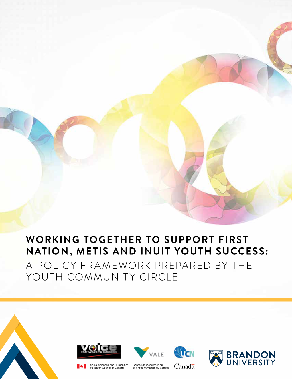 Working Together to Support First Nation, Metis and Inuit Youth Success: a Policy Framework Prepared by the Youth Community Circle