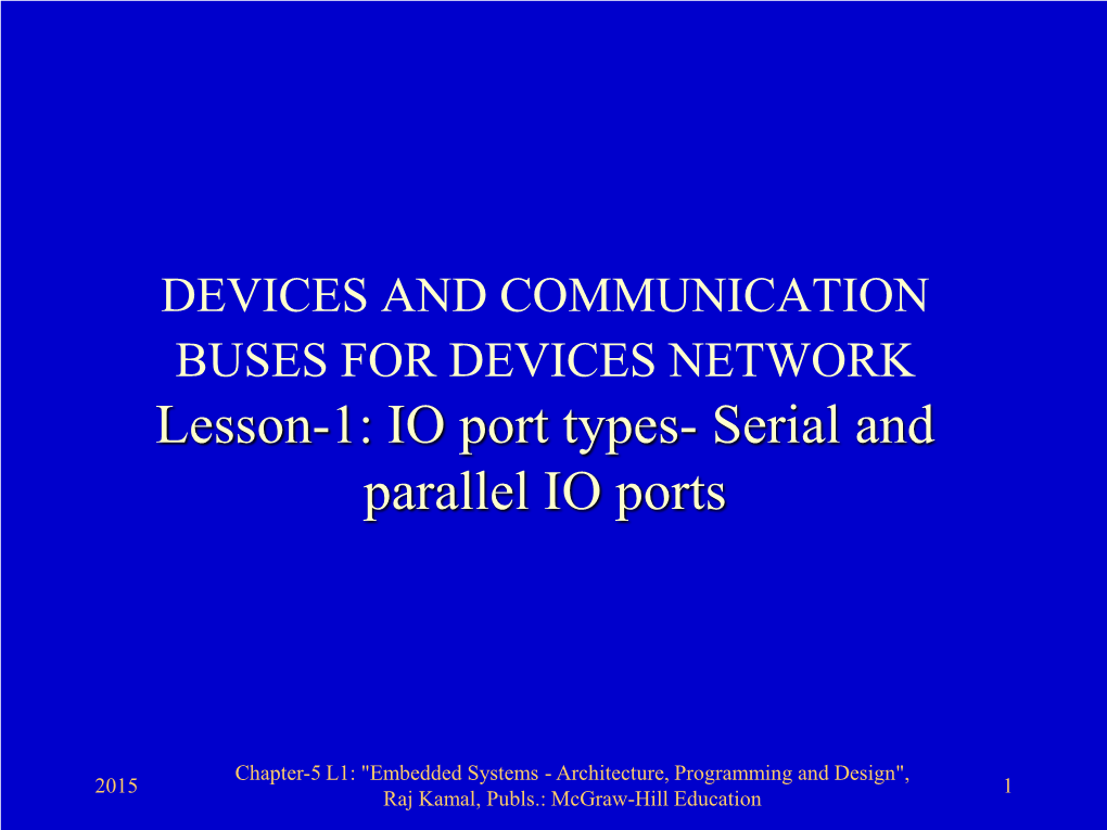 Lesson-1: IO Port Types- Serial and Parallel IO Ports