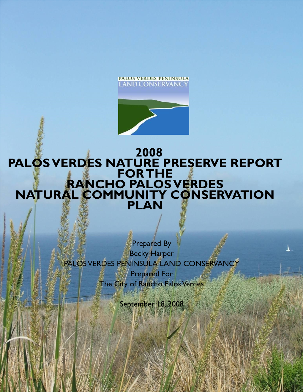 2008 Palos Verdes Nature Preserve Report for the Rancho Palos Verdes Natural Community Conservation Plan