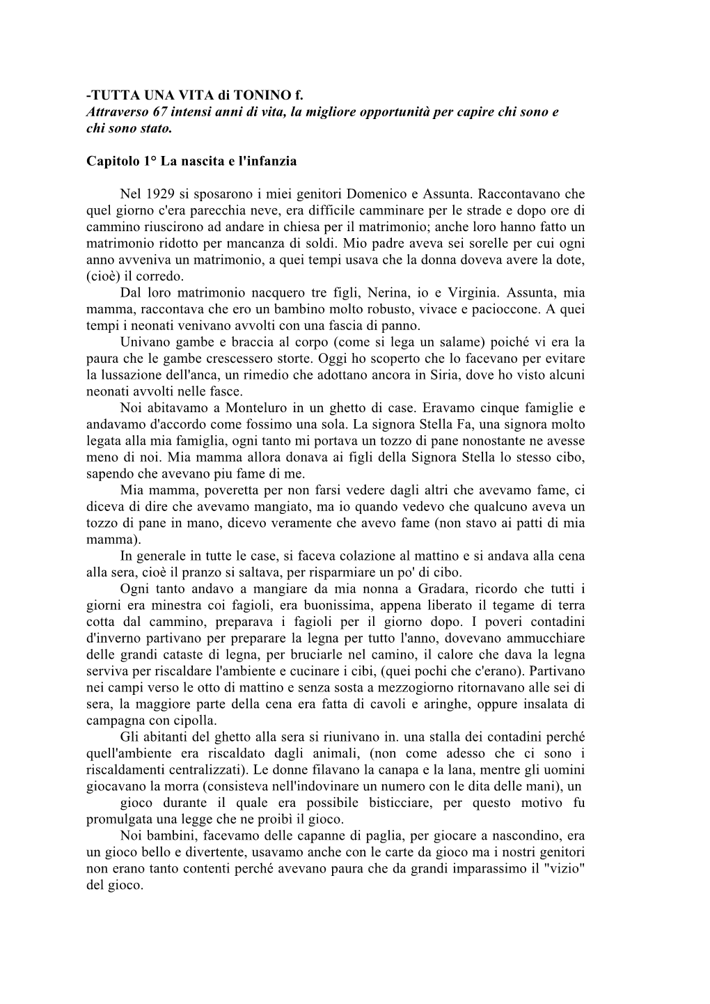 TUTTA UNA VITA Di TONINO F. Attraverso 67 Intensi Anni Di Vita, La Migliore Opportunità Per Capire Chi Sono E Chi Sono Stato