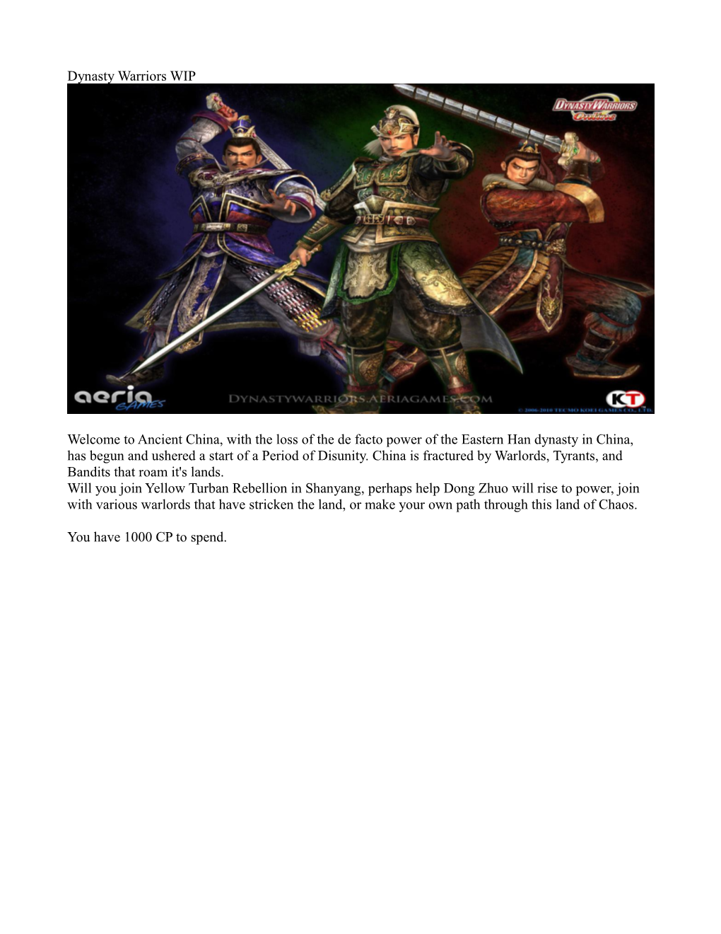 Dynasty Warriors WIP Welcome to Ancient China, with the Loss of The