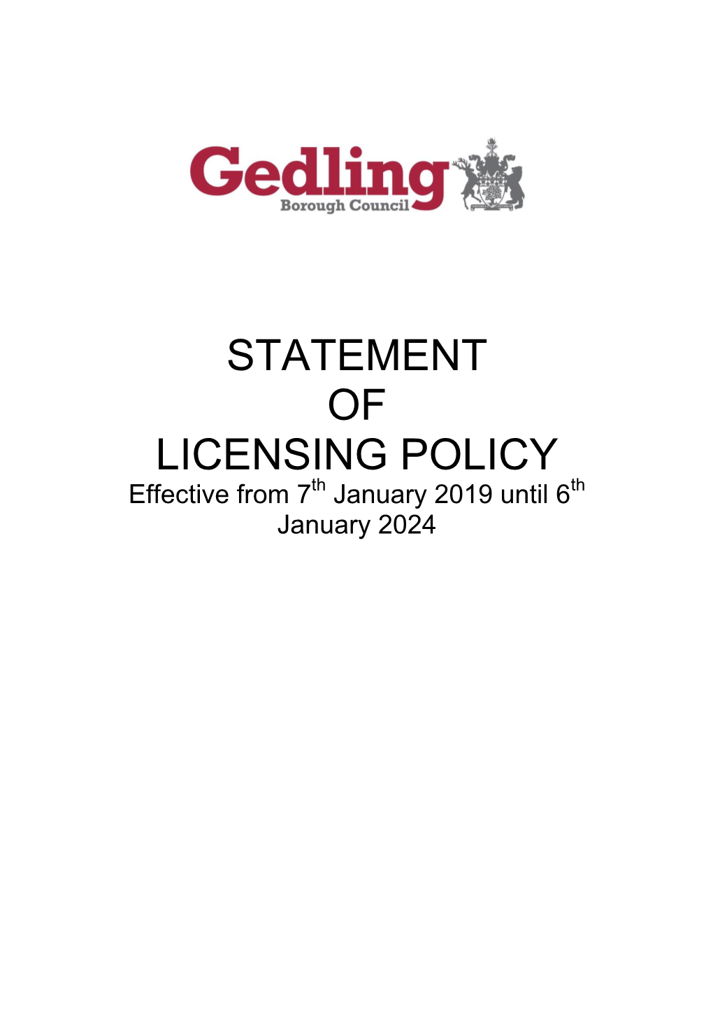 LICENSING POLICY Effective from 7Th January 2019 Until 6Th January 2024