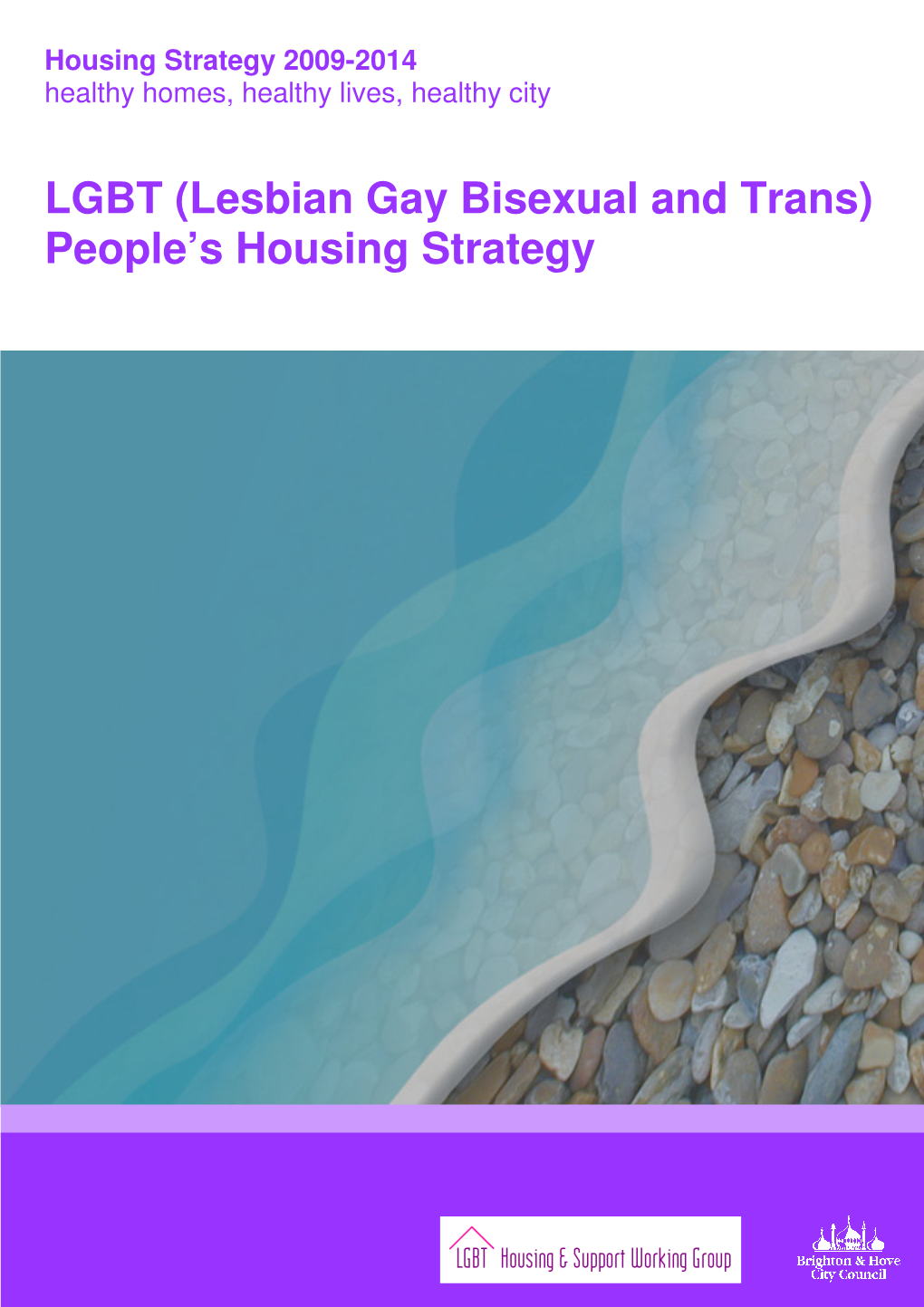 LGBT (Lesbian Gay Bisexual and Trans) People's Housing Strategy