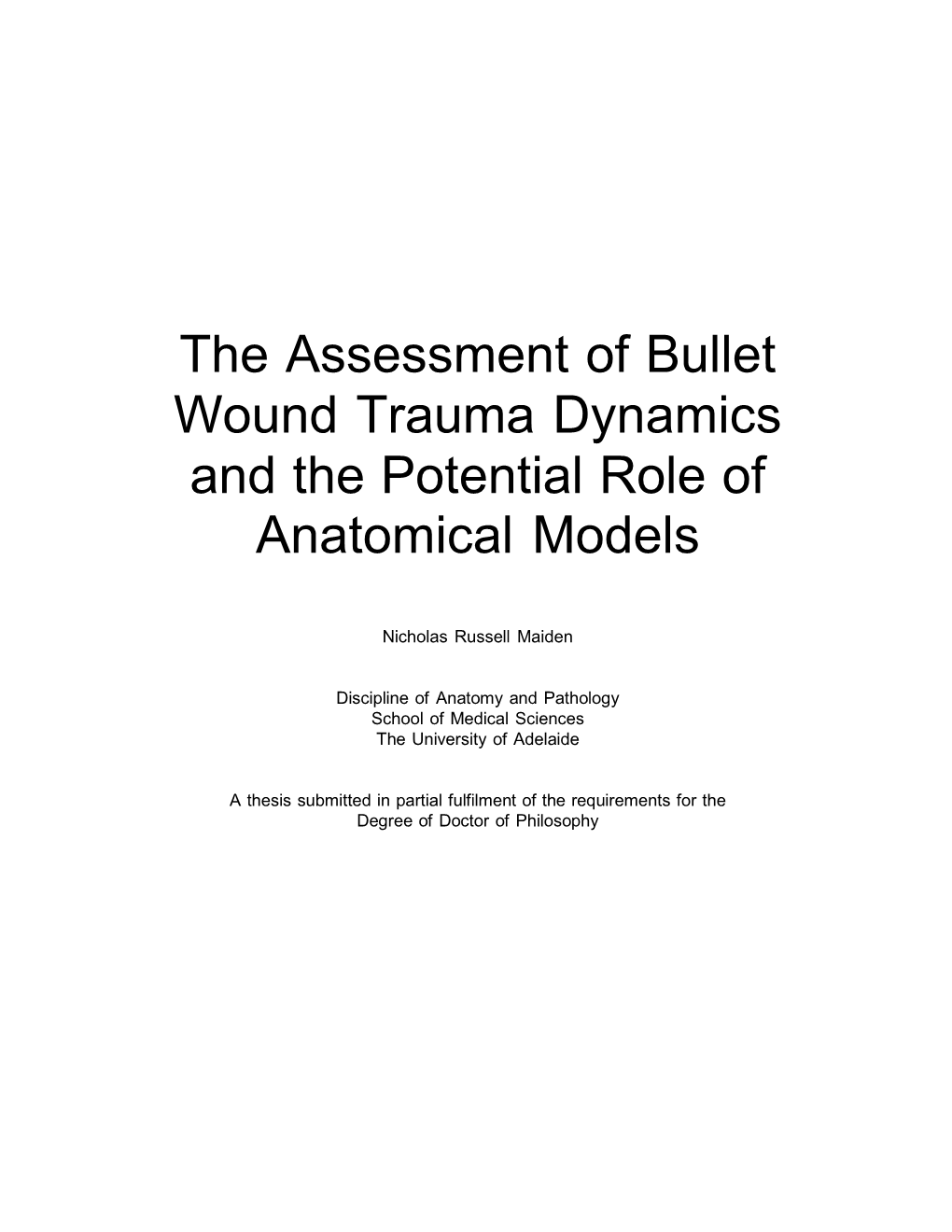 The Assessment of Bullet Wound Trauma Dynamics and the Potential Role of Anatomical Models
