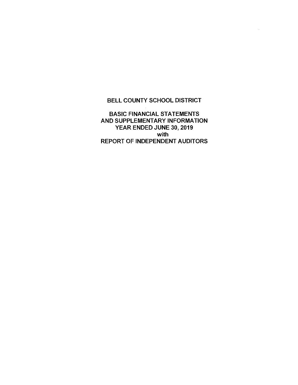 Bell County School District Basic Financial Statements and Supplementary Information Year Ended June 30, 2019 Report of Independ