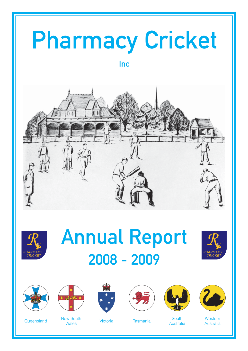 Pharmacy Cricket Annual Report 2008-2009