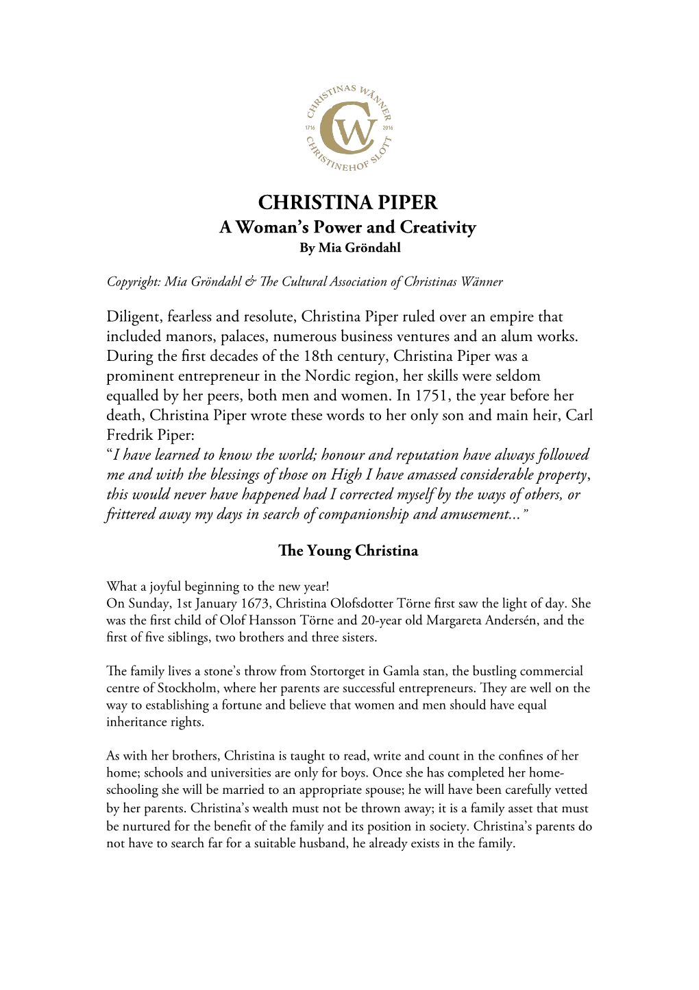 CHRISTINA PIPER a Woman’S Power and Creativity by Mia Gröndahl