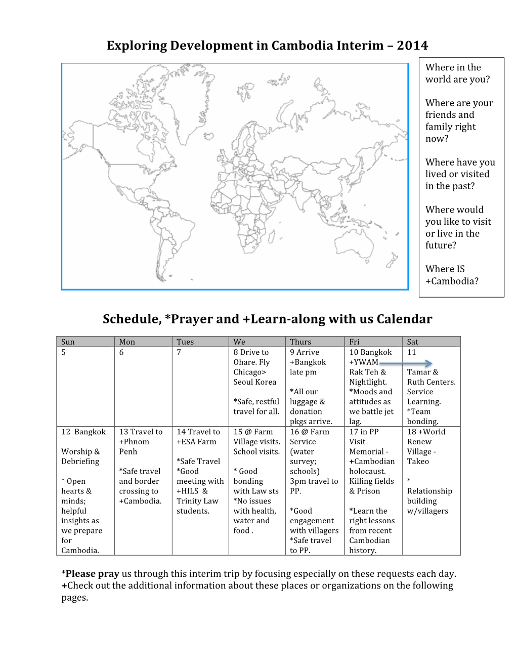 Exploring Development in Cambodia Interim – 2014 Schedule, *Prayer and +Learn