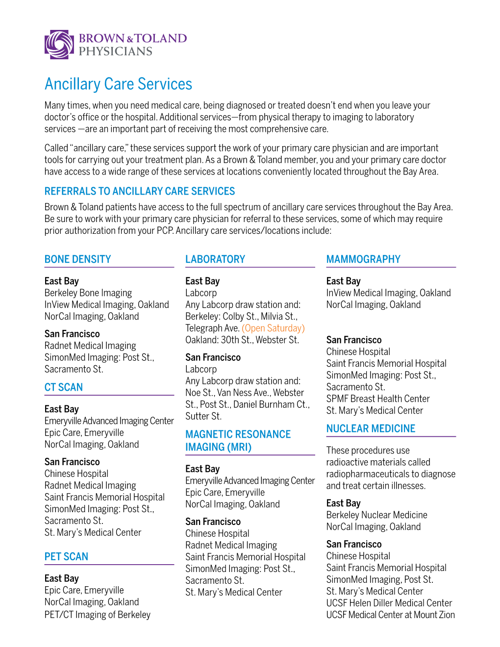 Ancillary Care Services Many Times, When You Need Medical Care, Being Diagnosed Or Treated Doesn’T End When You Leave Your Doctor’S Office Or the Hospital