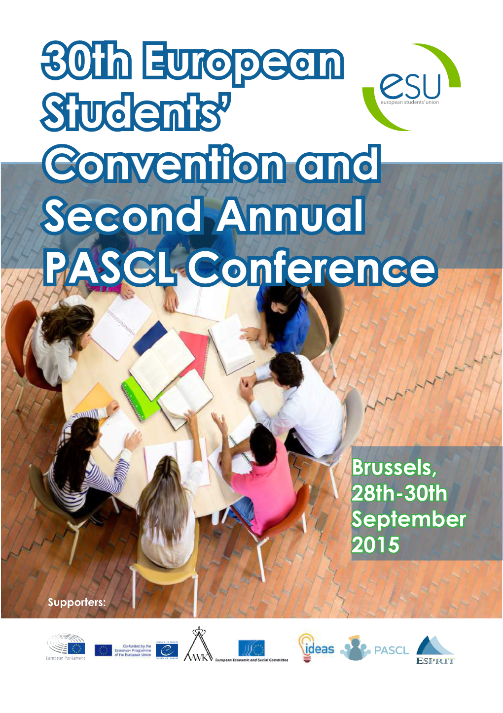 30Th European Students' Convention and Second Annual PASCL