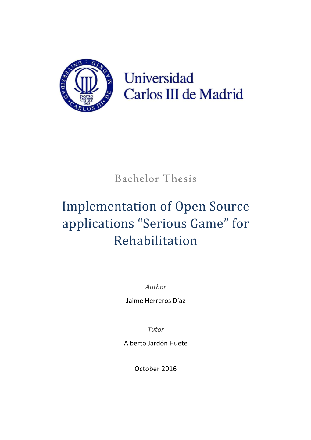 Implementation of Open Source Applications “Serious Game” for Rehabilitation