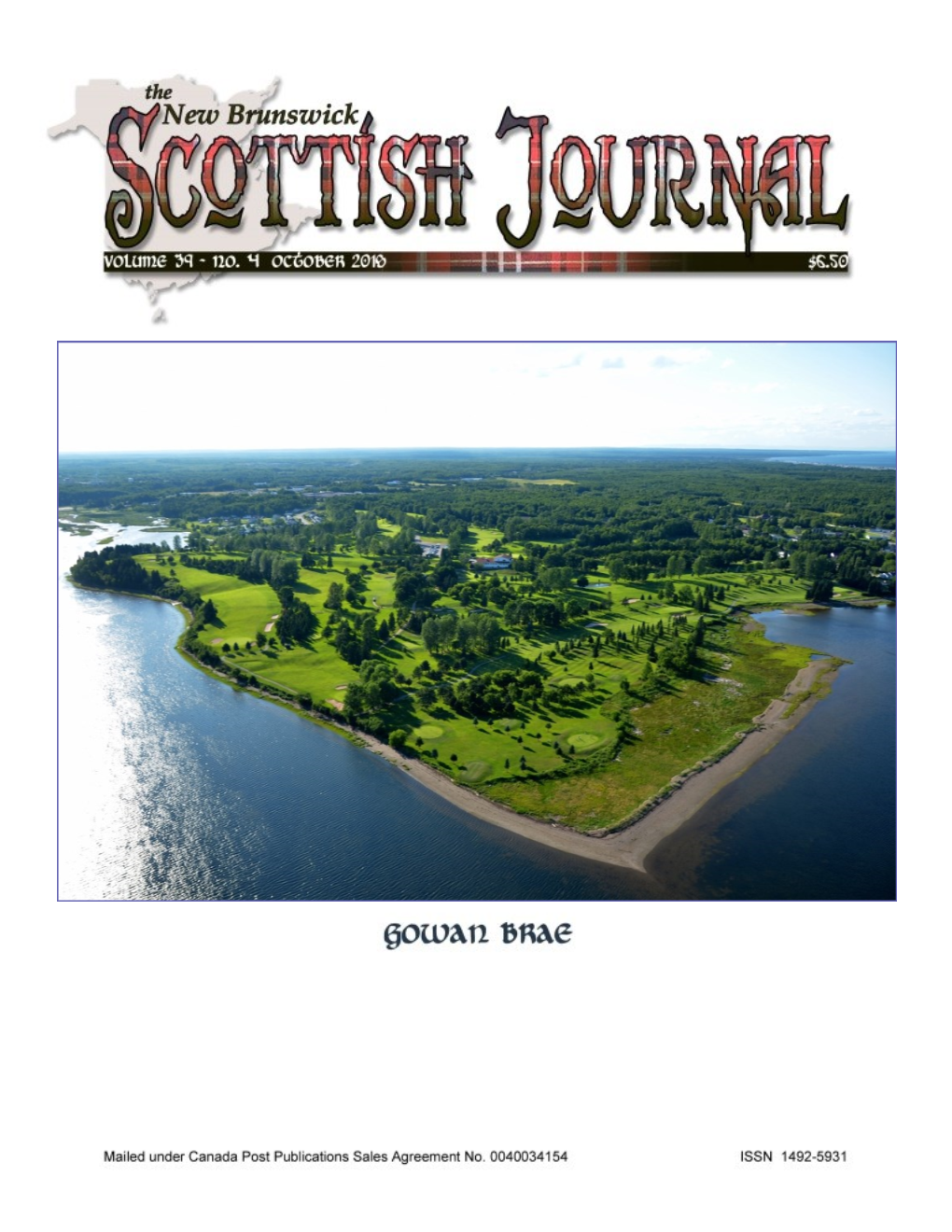 NB Scottish Journal Official Publication of Athol House Service and Picnic 2018 3 the New Brunswick Scottish-Cultural Association (NBSCA) Please, Sir, More Haggis? 4