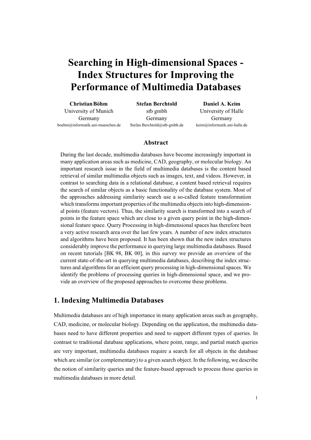 Searching in High-Dimensional Spaces - Index Structures for Improving the Performance of Multimedia Databases