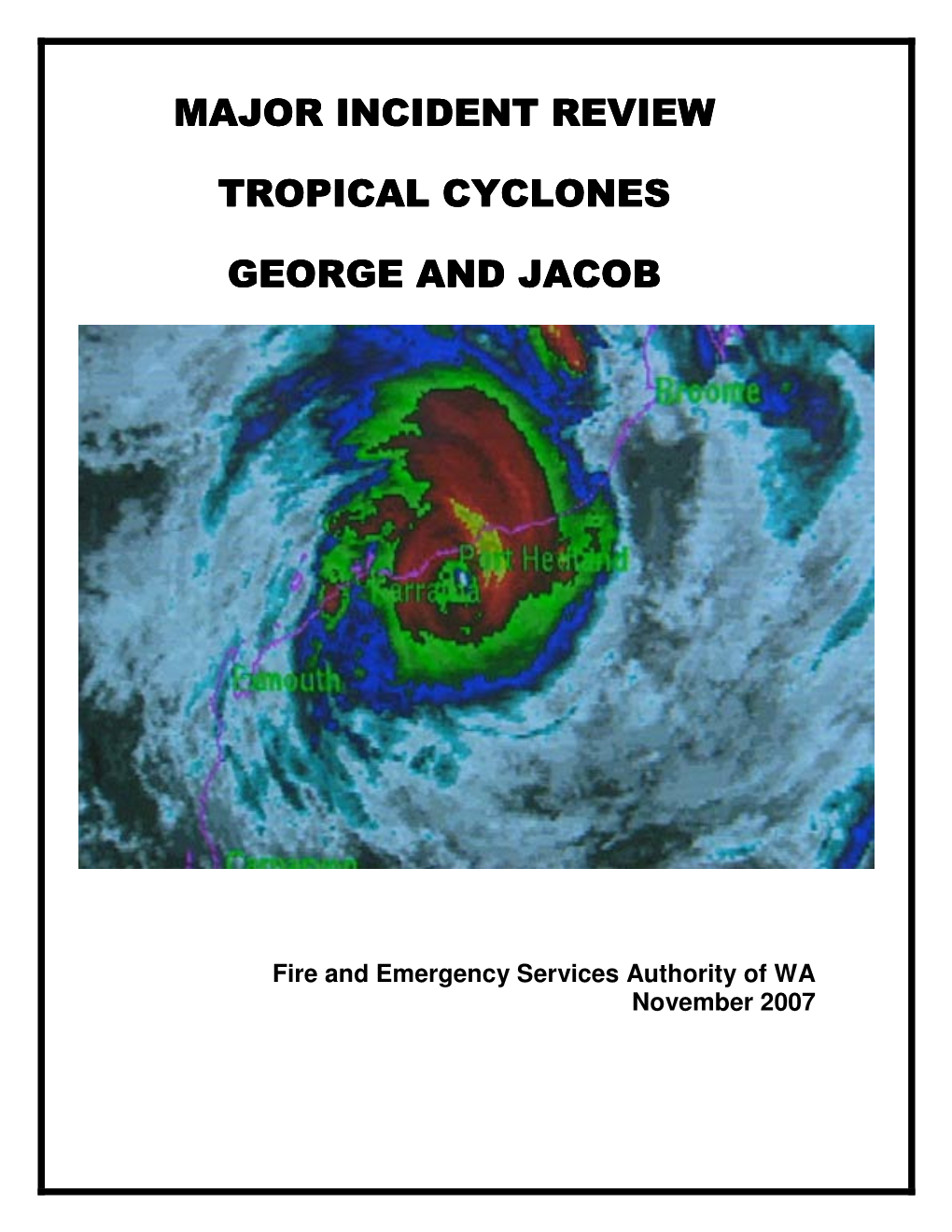 Major Incident Review – Tropical Cyclones George and Jacob