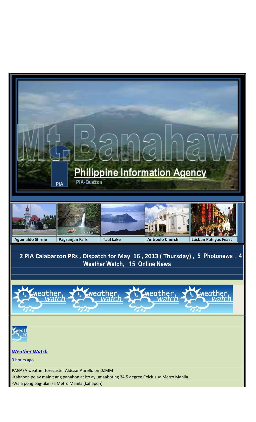 2 PIA Calabarzon Prs , Dispatch for May 16 , 2013 ( Thursday) , 5 Photonews , 4 Weather Watch, 15 Online News