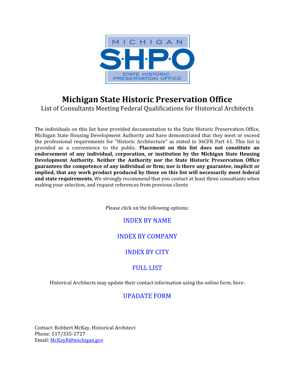 Michigan State Historic Preservation Office List of Consultants Meeting Federal Qualifications for Historical Architects