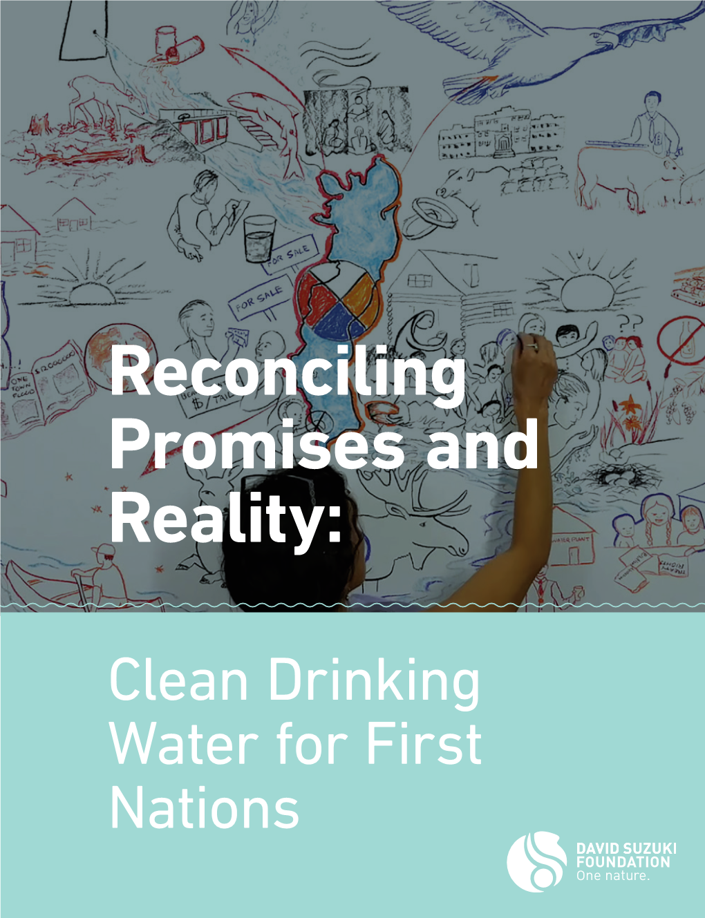 Reconciling Promises and Reality: Clean Drinking Water for First Nations