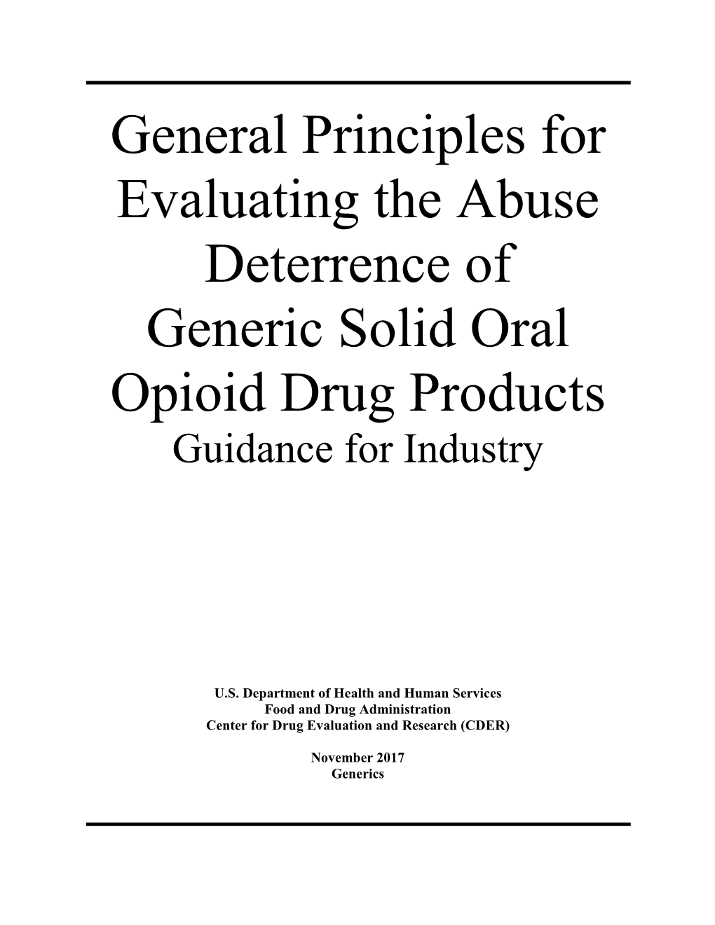 Guidance for Industry: General Principles for Evaluating the Abuse Deterrence of Generic Solid Oral Opioid Drug