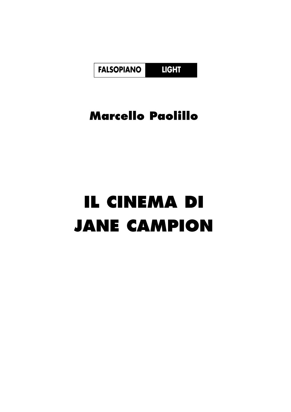 IL CINEMA DI JANE CAMPION L’Autore Desidera Ringraziare