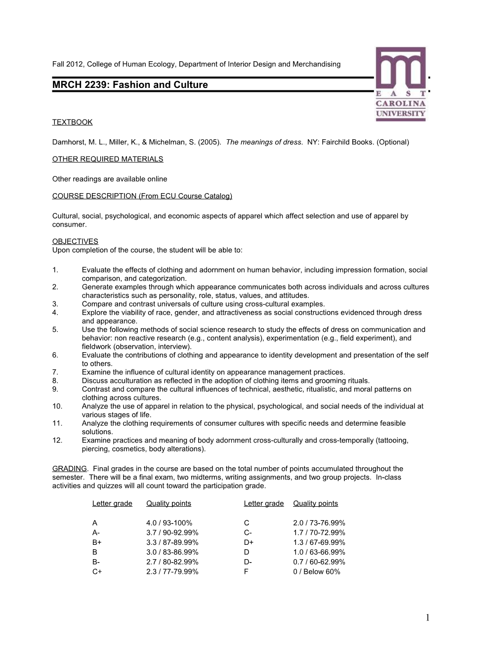 Spring 2005, COLLEGE of HUMAN ECOLOGY, Department of Consumer Sciences, 5 Cr