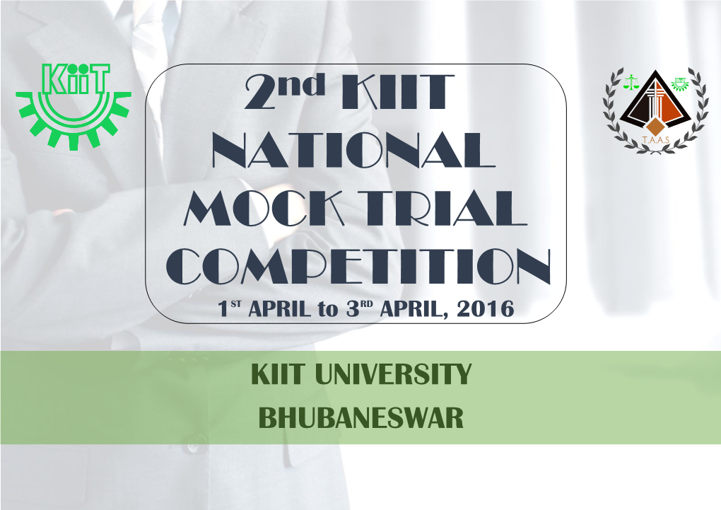 2Nd KIIT NATIONAL MOCK TRIAL COMPETITION 1ST APRIL to 3RD APRIL, 2016