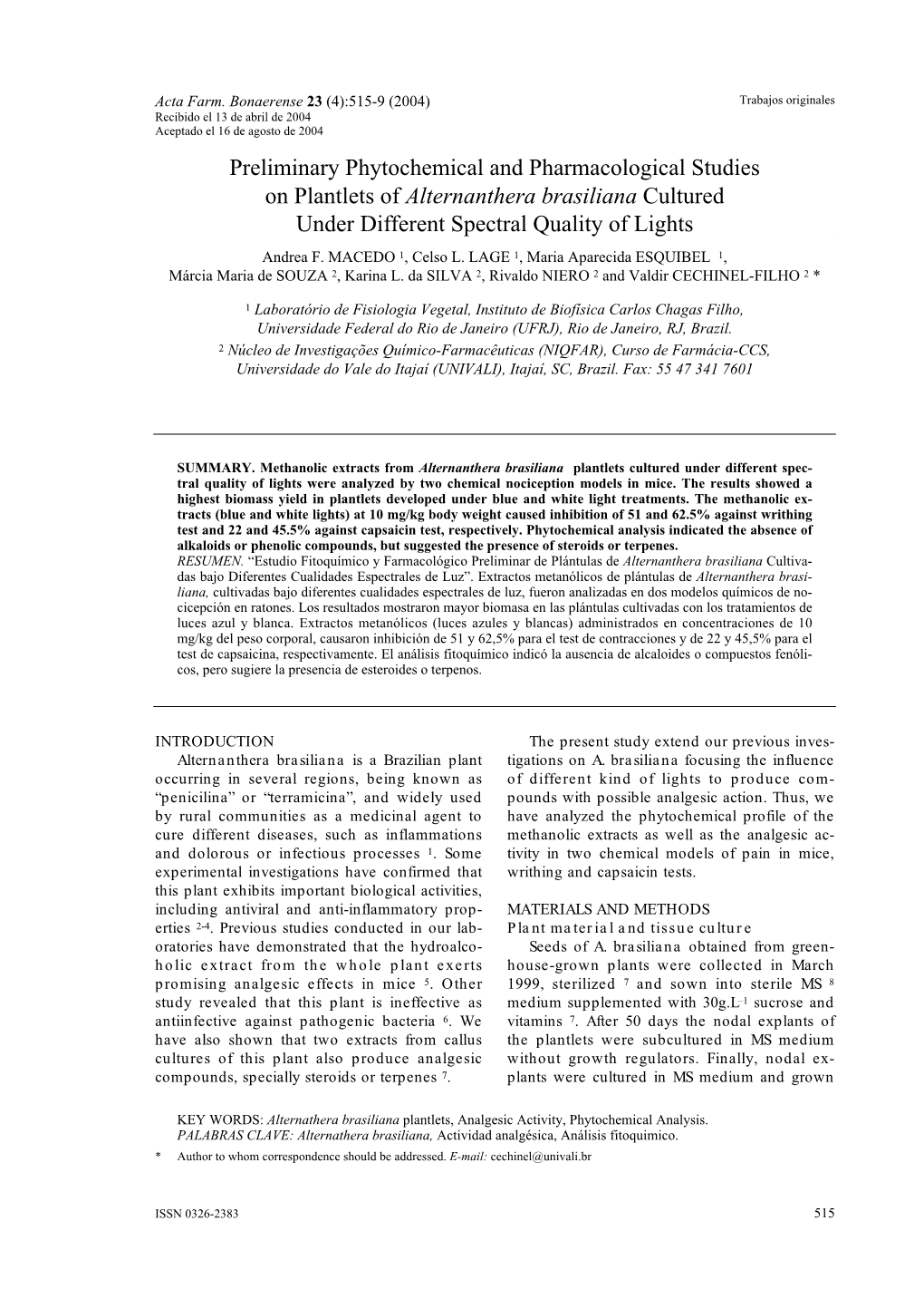 Alternanthera Brasiliana Cultured Under Different Spectral Quality of Lights Andrea F