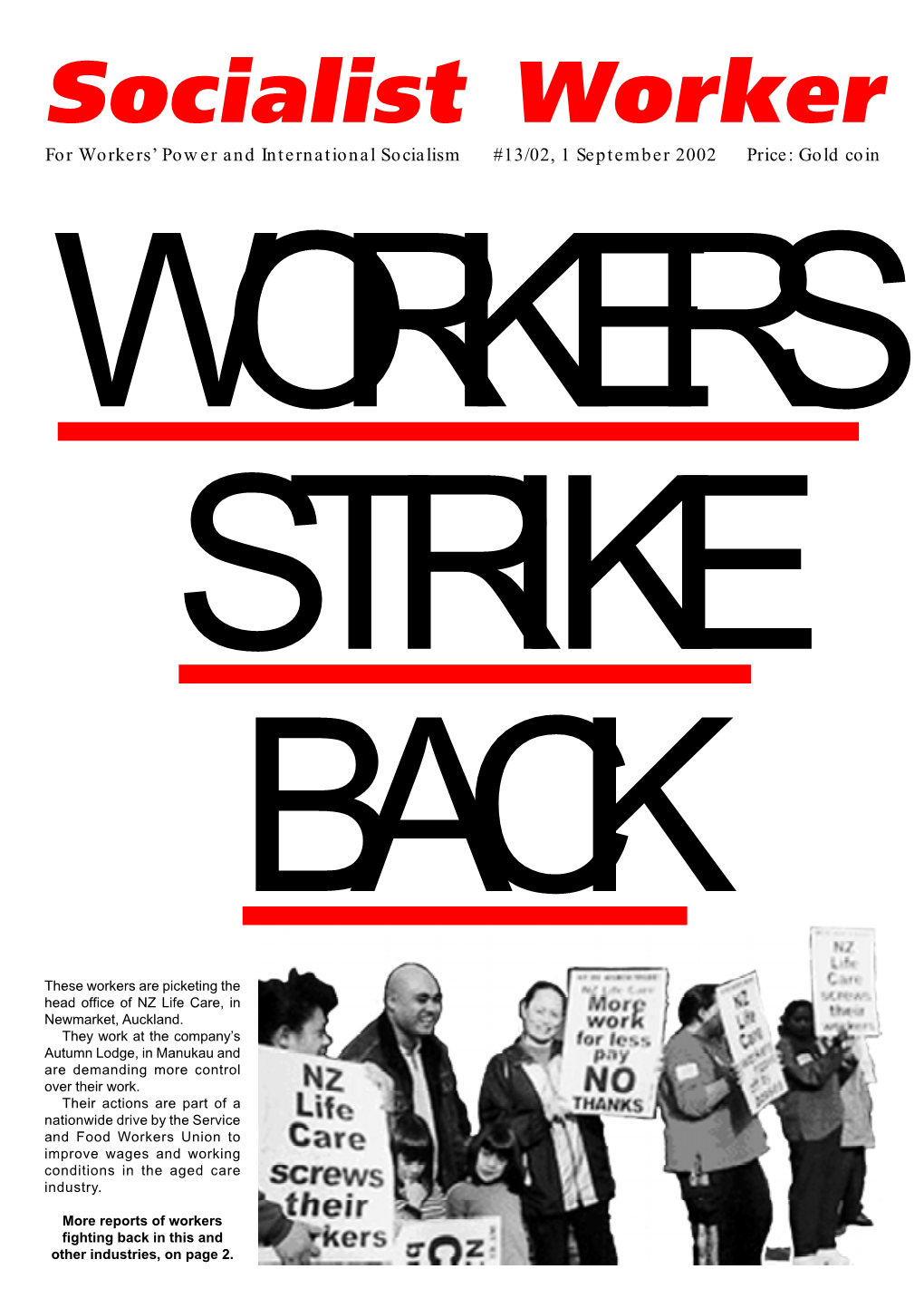 Socialist Worker for Workers’ Power and International Socialism #13/02, 1 September 2002 Price: Gold Coin WORKERS STRIKE BACK