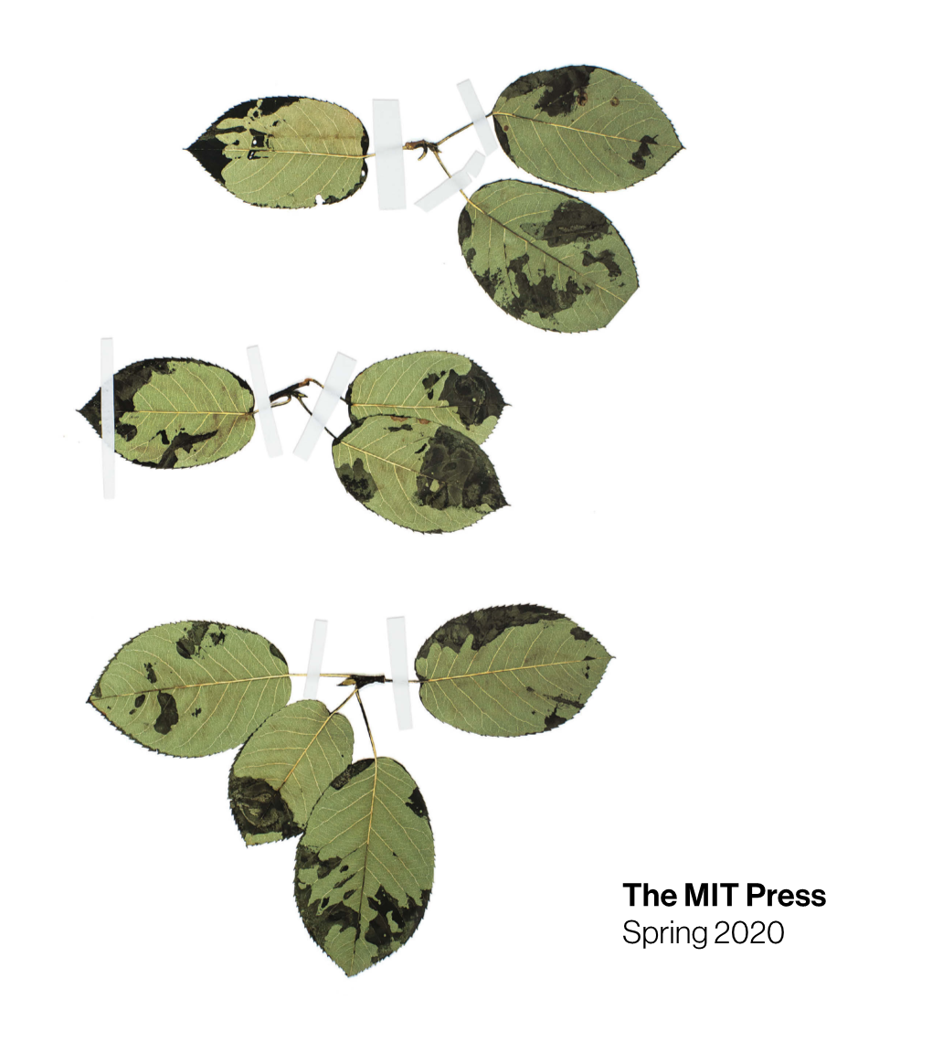 The MIT Press Spring 2020 Dear Friends and Readers, Contents
