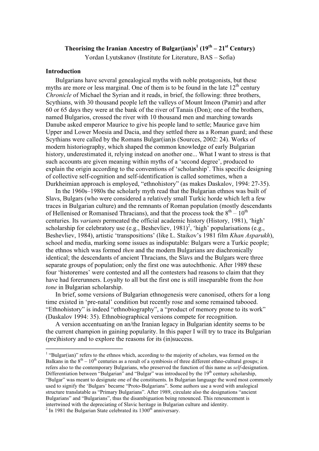 Theorising the Iranian Ancestry of Bulgar(Ian)S1 (19Th – 21St Century) Yordan Lyutskanov (Institute for Literature, BAS – Sofia)