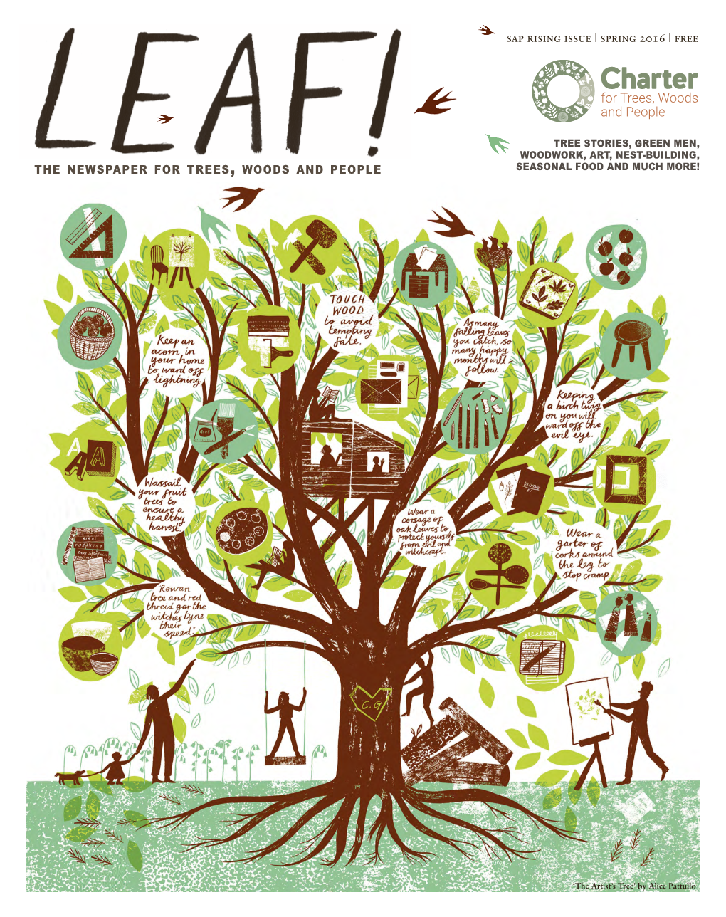 THE NEWSPAPER for TREES , WOODS and PEOPLE Sap Rising Issue | Spring 2016 | Free