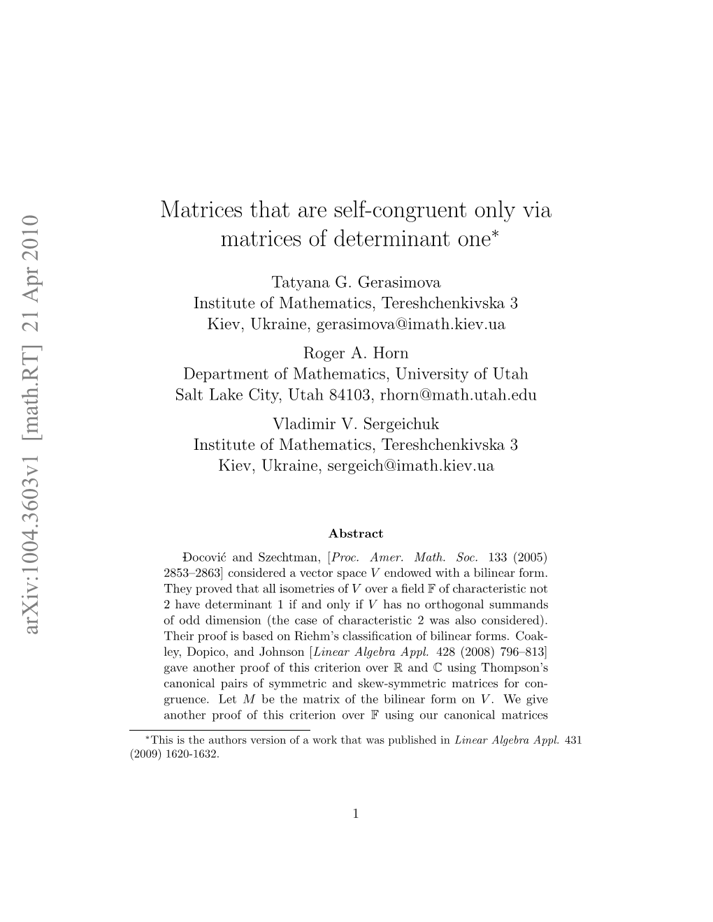 Matrices That Are Self-Congruent Only Via Matrices of Determinant