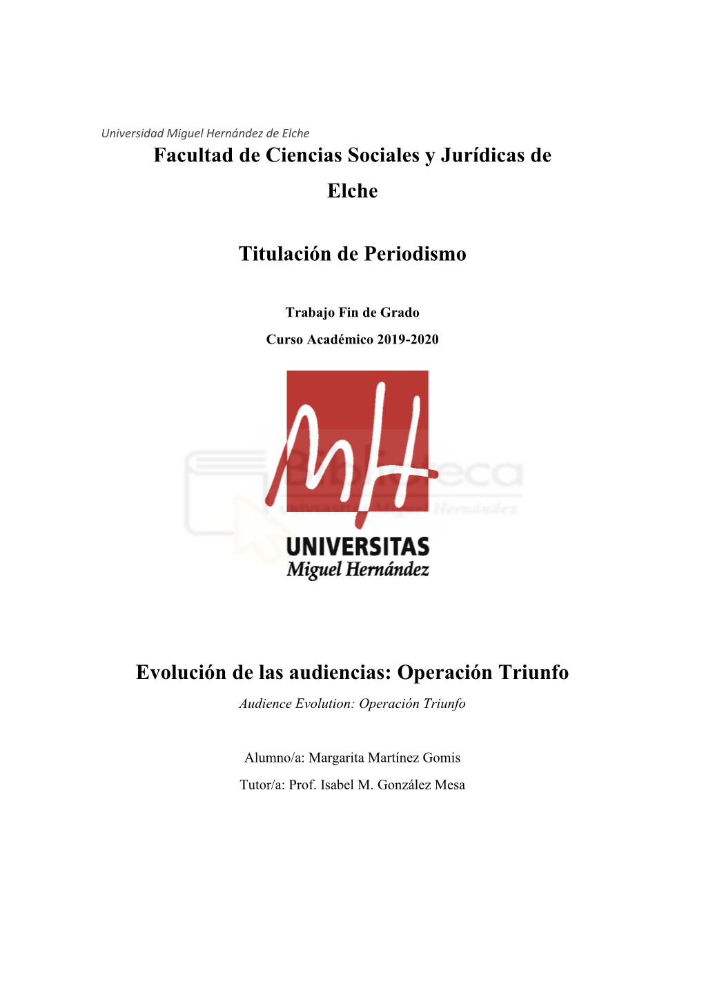 Facultad De Ciencias Sociales Y Jurídicas De Elche Titulación De Periodismo Evolución De Las Audiencias: Operación Triunfo