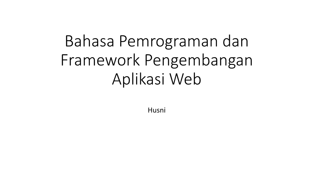 Bahasa Pemrograman Dan Framework Pengembangan Aplikasi Web
