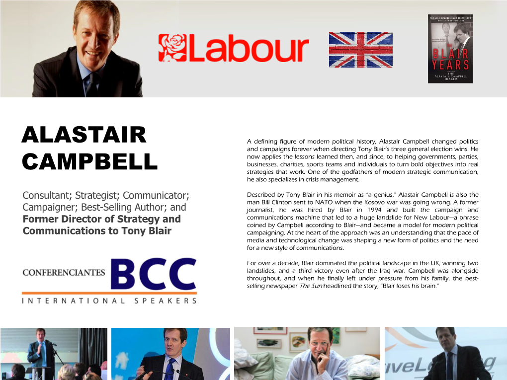 Alastair Campbell Changed Politics and Campaigns Forever When Directing Tony Blair’S Three General Election Wins